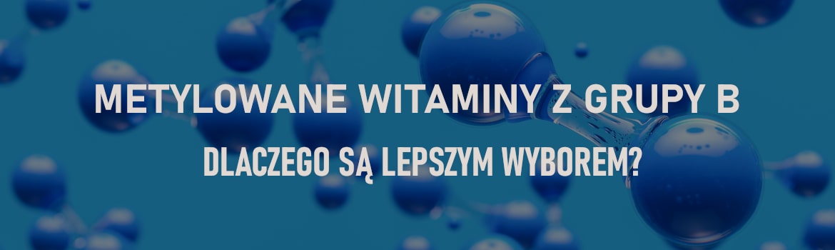 metylowane witaminy b